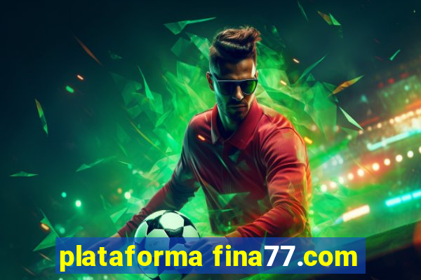 plataforma fina77.com